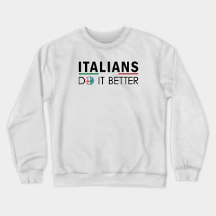 ALFA ROMEO - ITALIANS DO IT BETTER (visit:  fmDisegno.redbubble.com for full range) Crewneck Sweatshirt